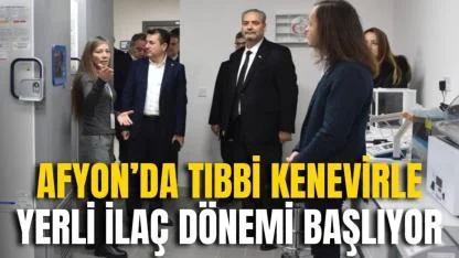 Afyon’da Tıbbi Kenevirle Yerli İlaç Dönemi Başlıyor