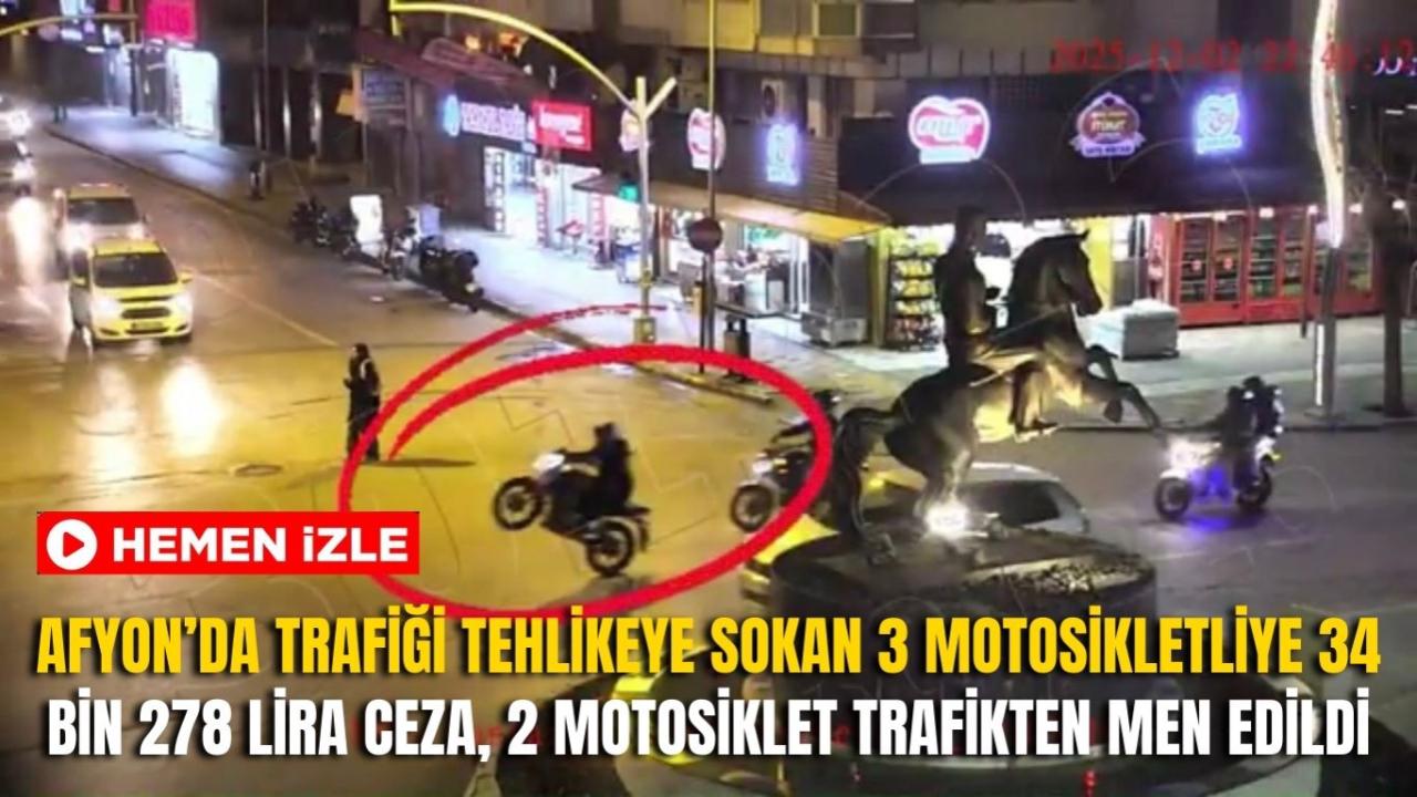 Afyon’da Trafiği Tehlikeye Atan 3 Sürücüye 34 Bin 278 Lira Ceza, 2 Motosiklet Trafikten Men Edildi