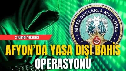 Afyon’da Yasa Dışı Bahis Operasyonu: 2 Şüpheli Yakalandı
