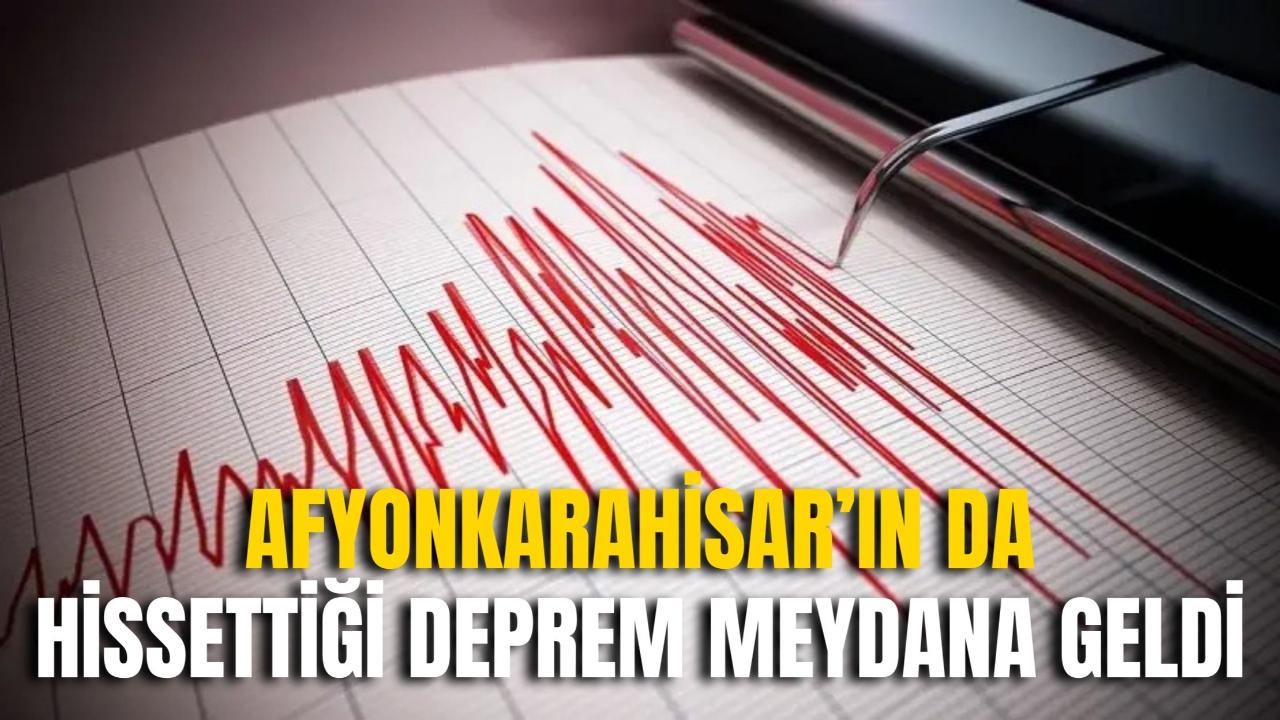 Afyonkarahisar’ın da Hissettiği Deprem Meydana Geldi