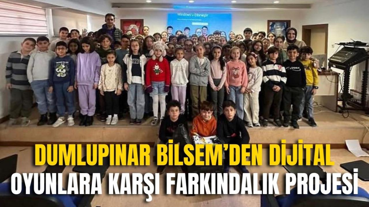 Dumlupınar BİLSEM’den Dijital Oyunlara Karşı Farkındalık Projesi