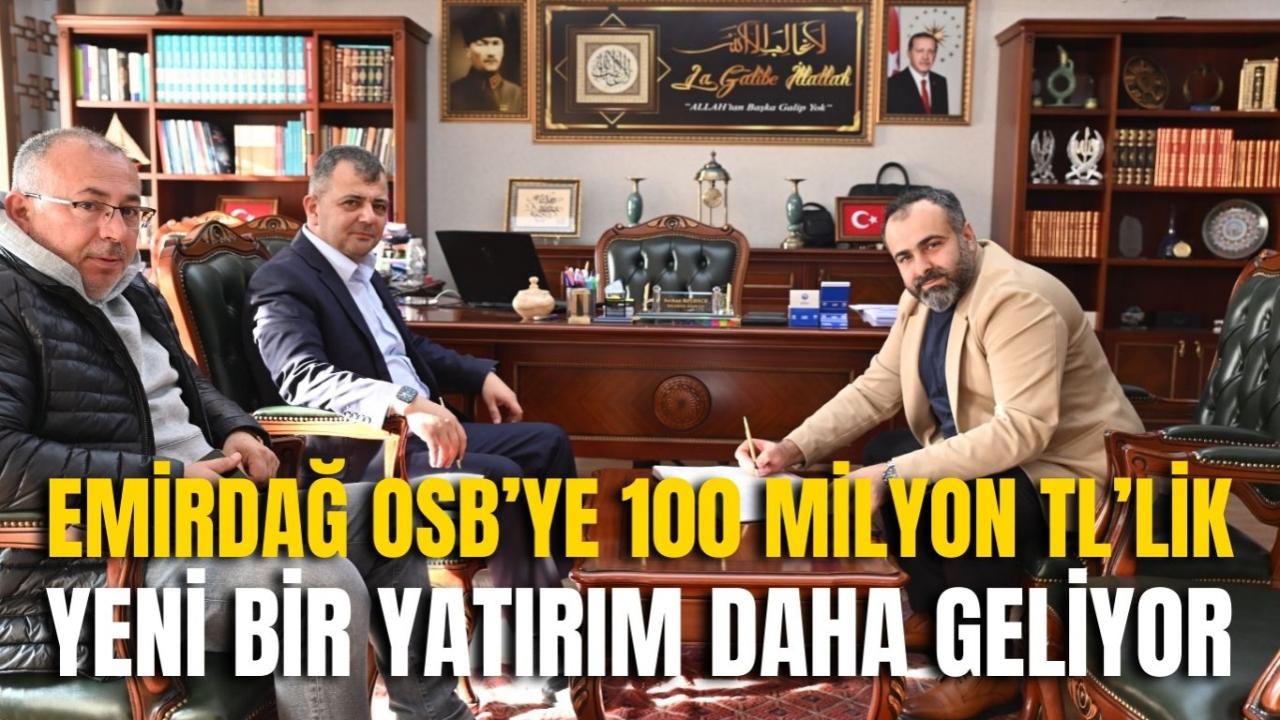 Emirdağ OSB’ye 100 Milyon TL’lik Yeni Bir Yatırım Daha Geliyor
