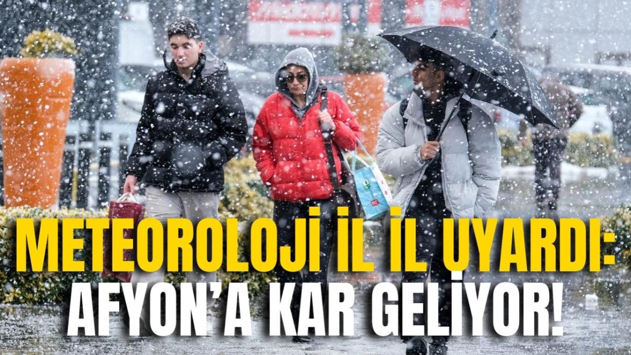 Meteoroloji İl İl Uyardı: Afyon’a Kar Geliyor!