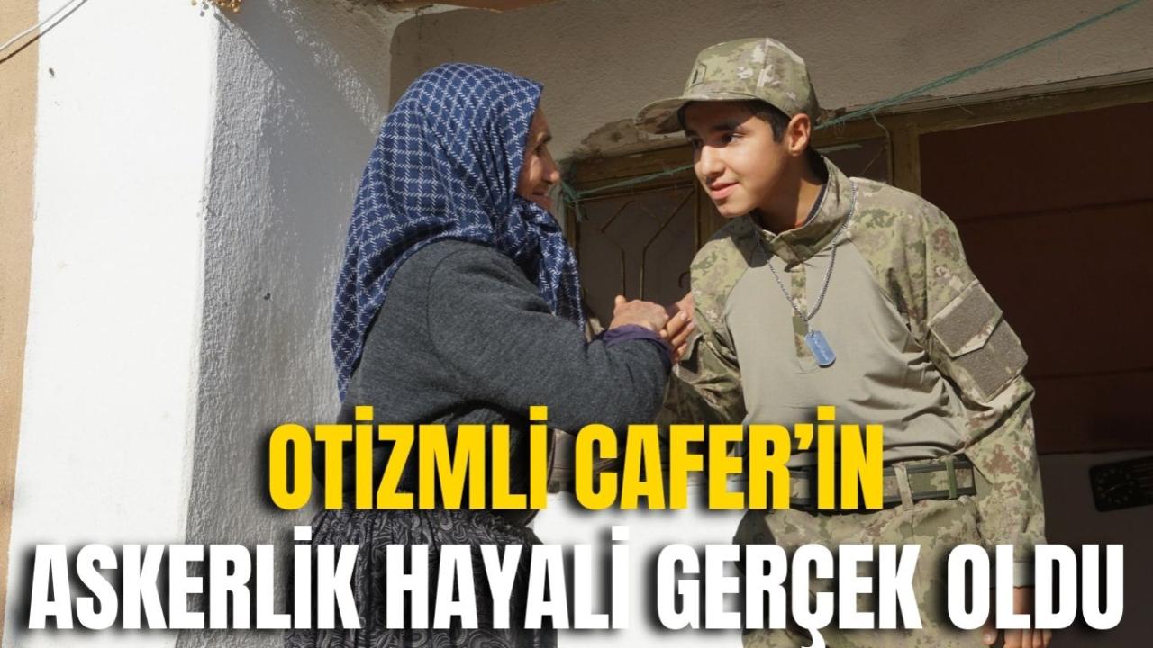 Otizmli Cafer’in Askerlik Hayali Gerçek Oldu