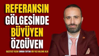 Referansın Gölgesinde Büyüyen Özgüven