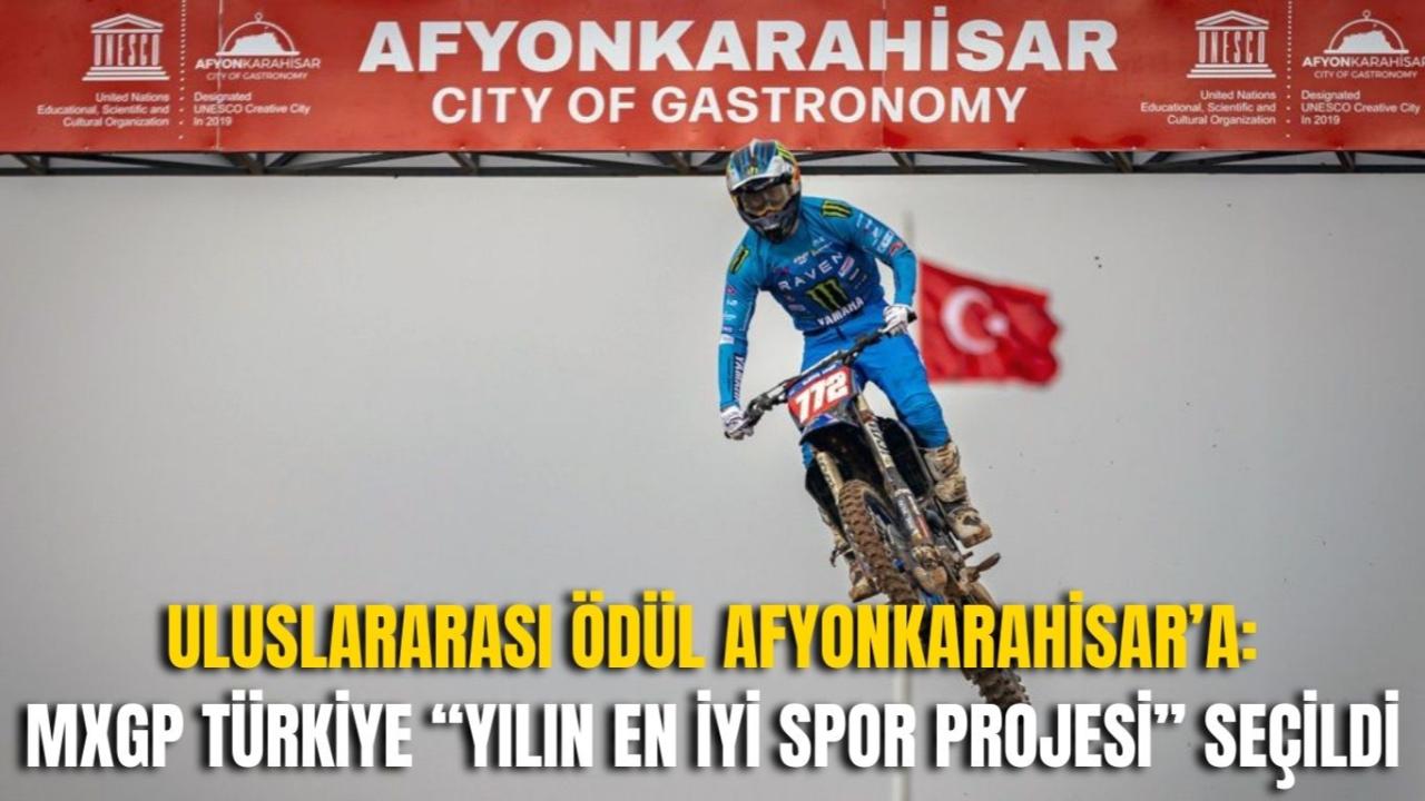 Uluslararası Ödül Afyon’a: MXGP Türkiye “Yılın En İyi Spor Projesi” Seçildi