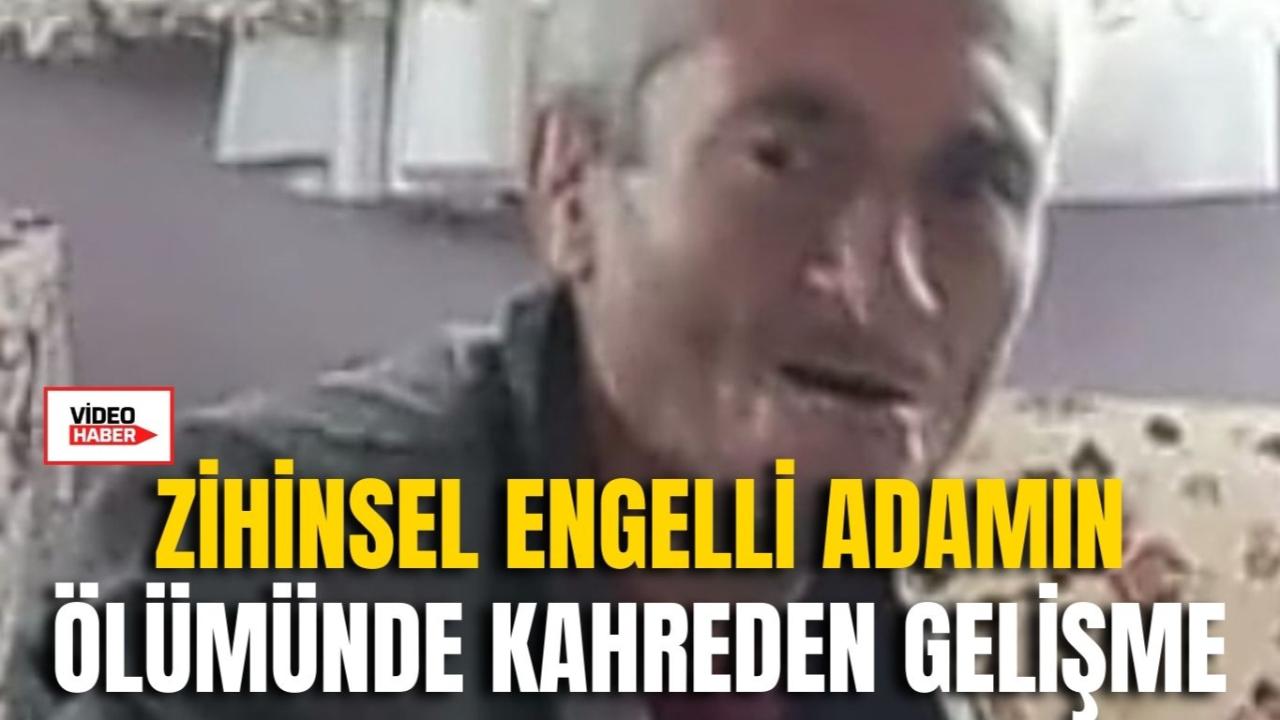 Zihinsel Engelli Adamın Ölümünde Kahreden Gelişme