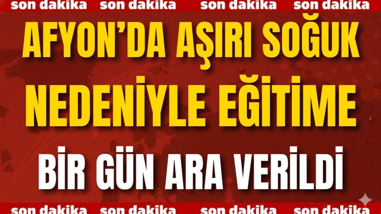 Afyon’da Aşırı Soğuk Nedeniyle Eğitime Bir Gün Ara Verildi