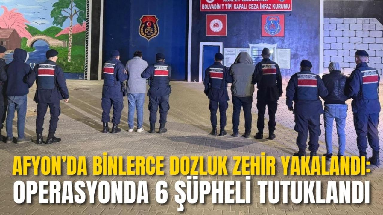 Afyon’da Binlerce Dozluk Zehir Yakalandı: Operasyonda 6 Şüpheli Tutuklandı