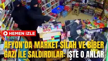 Afyon’da Market Sahibine Silah ve Biber Gazı ile Saldırdılar: İşte O Anlar