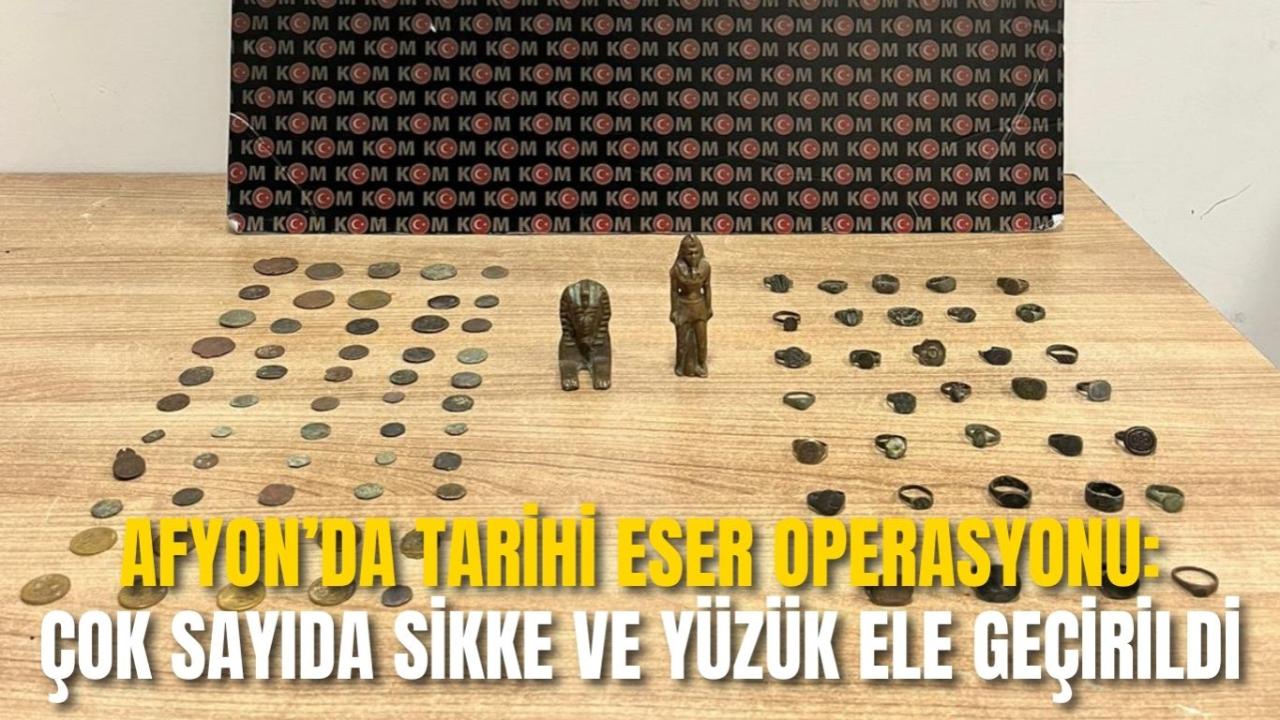 Afyon’da Tarihi Eser Operasyonu: Çok Sayıda Sikke ve Yüzük Ele Geçirildi