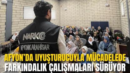 Afyon’da Uyuşturucuyla Mücadelede Farkındalık Çalışmaları Sürüyor