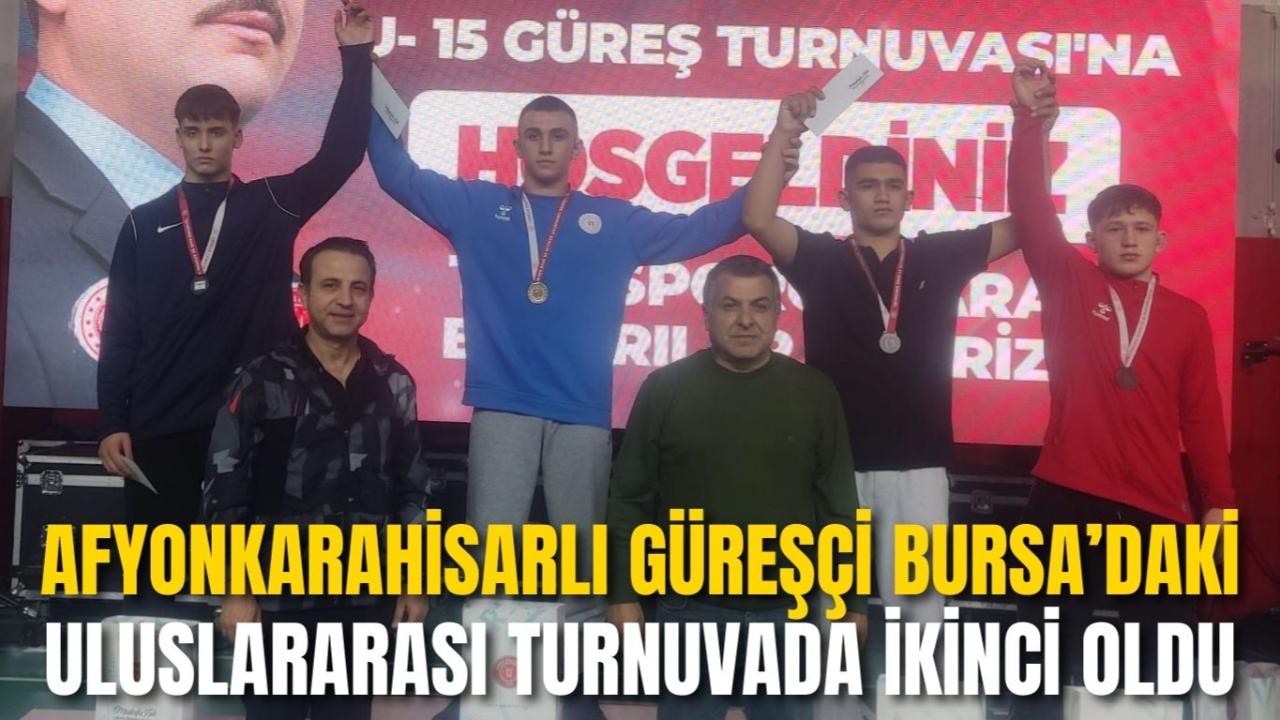 Afyonkarahisarlı Güreşçi Bursa’daki Uluslararası Turnuvada İkinci Oldu