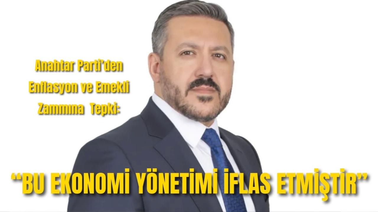 Anahtar Parti’den Enflasyon ve Emekli Zammına Tepki: “Bu Ekonomi Yönetimi İflas Etmiştir”