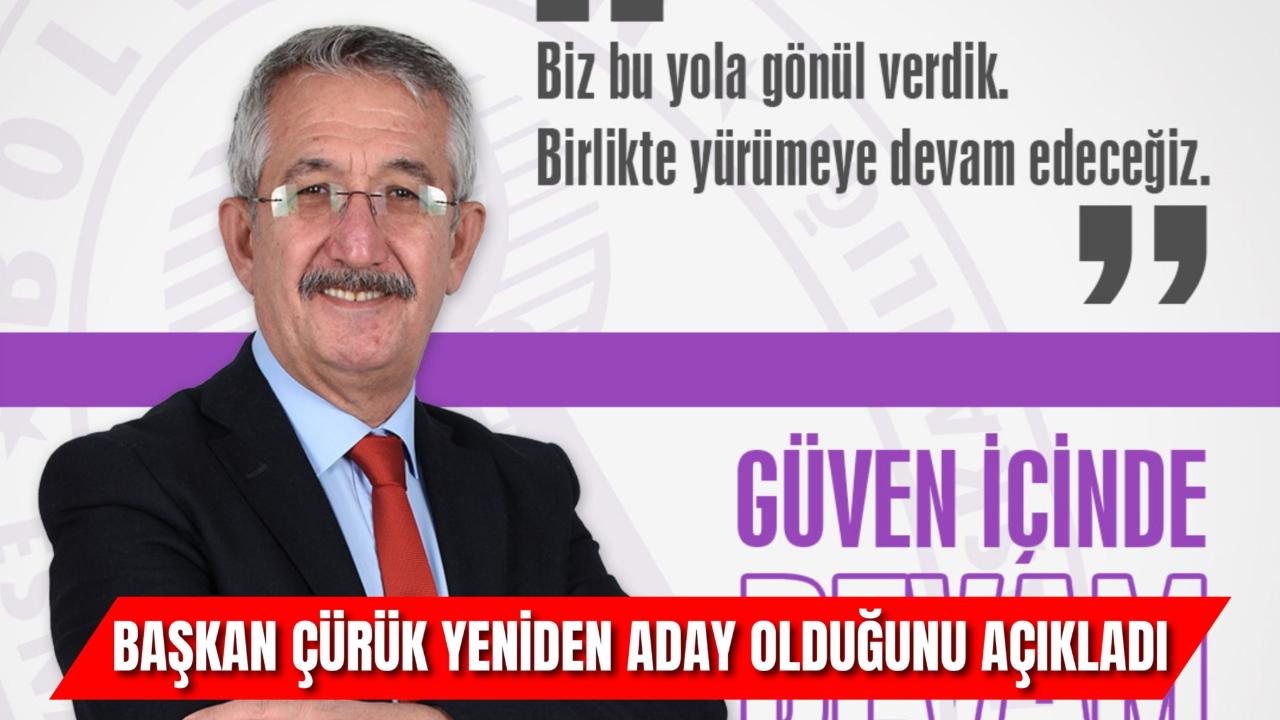 Başkan Çürük Yeniden Aday Olduğunu Açıkladı