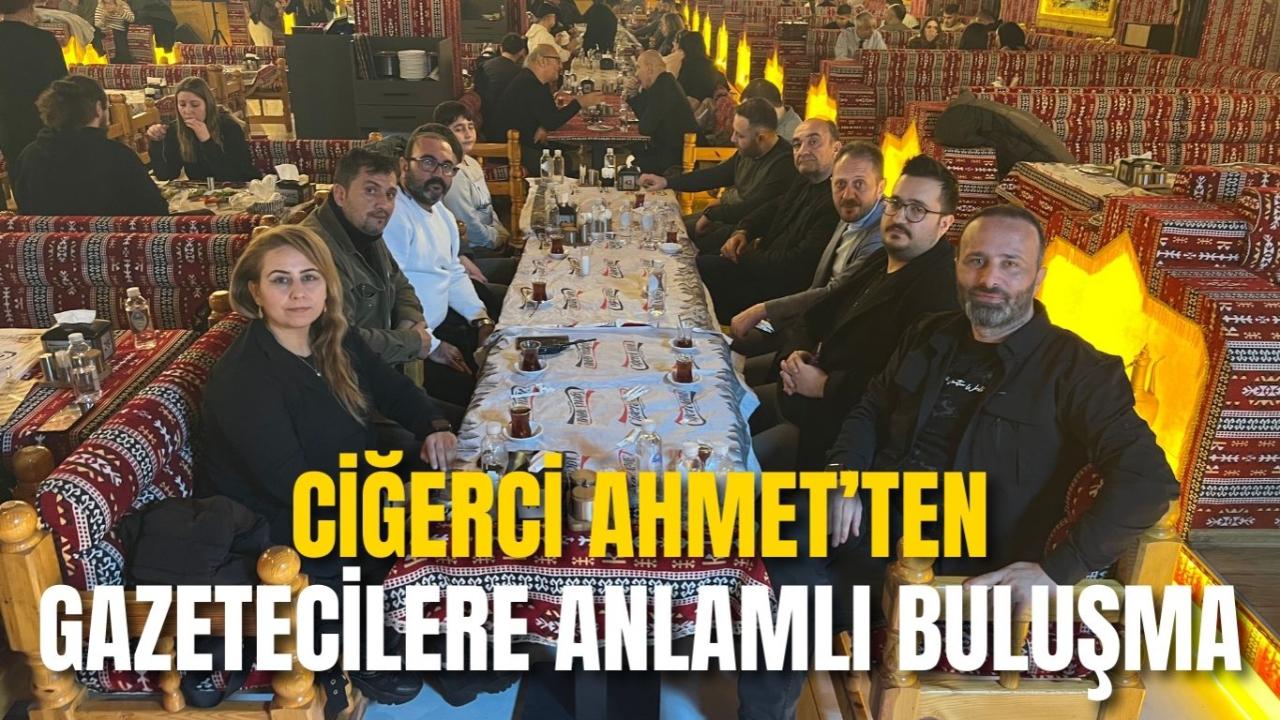 Ciğerci Ahmet’ten Gazetecilere Anlamlı Buluşma