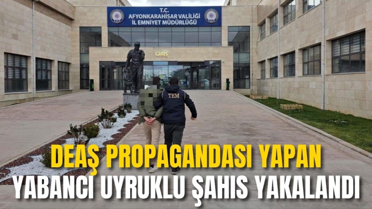 DEAŞ Propagandası Yapan Yabancı Uyruklu Şahıs Yakalandı