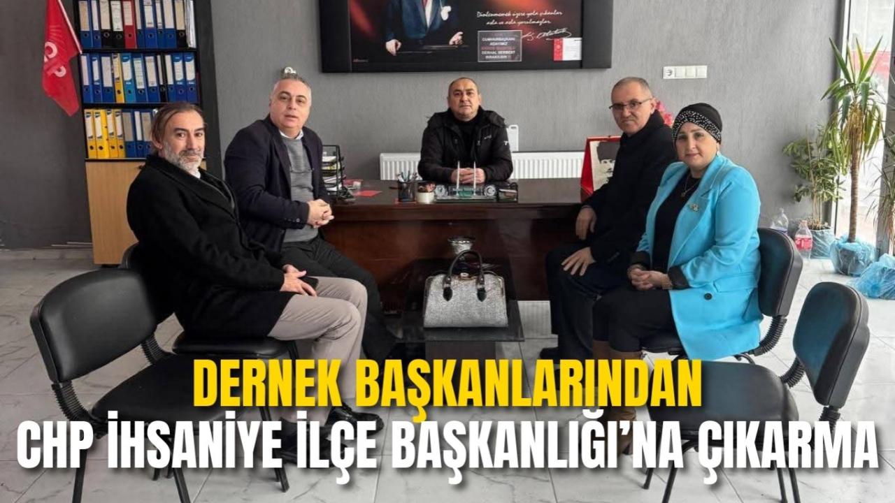 Dernek Başkanlarından CHP İhsaniye İlçe Başkanlığı’na Çıkarma