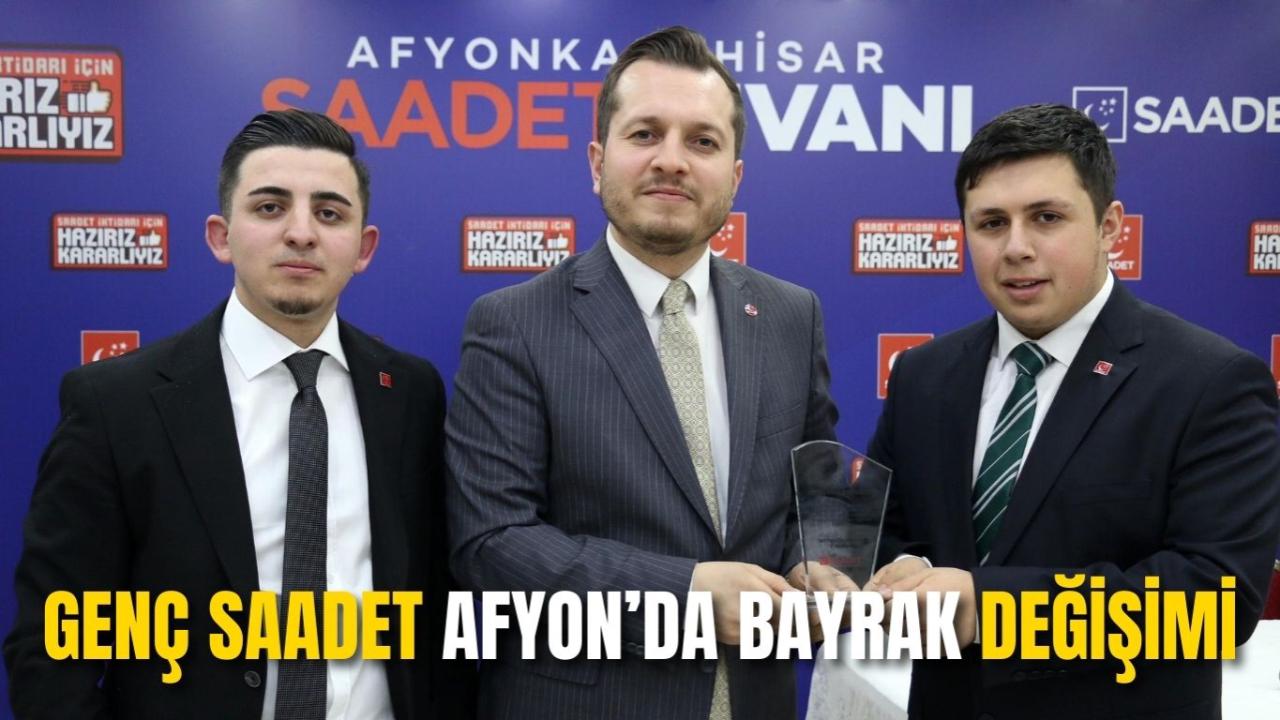 Genç Saadet Afyon’da Bayrak Değişimi