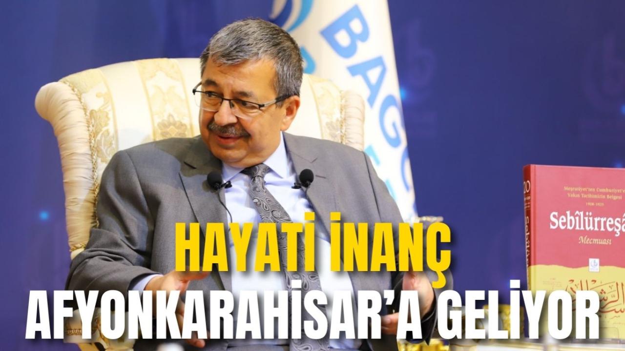 Hayati İnanç Afyonkarahisar’a Geliyor