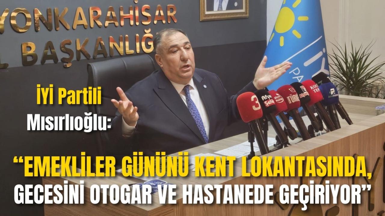 İYİ Partili Mısırlıoğlu: “Emekliler Gününü Kent Lokantasında, Gecesini Otogar ve Hastanede Geçiriyor”
