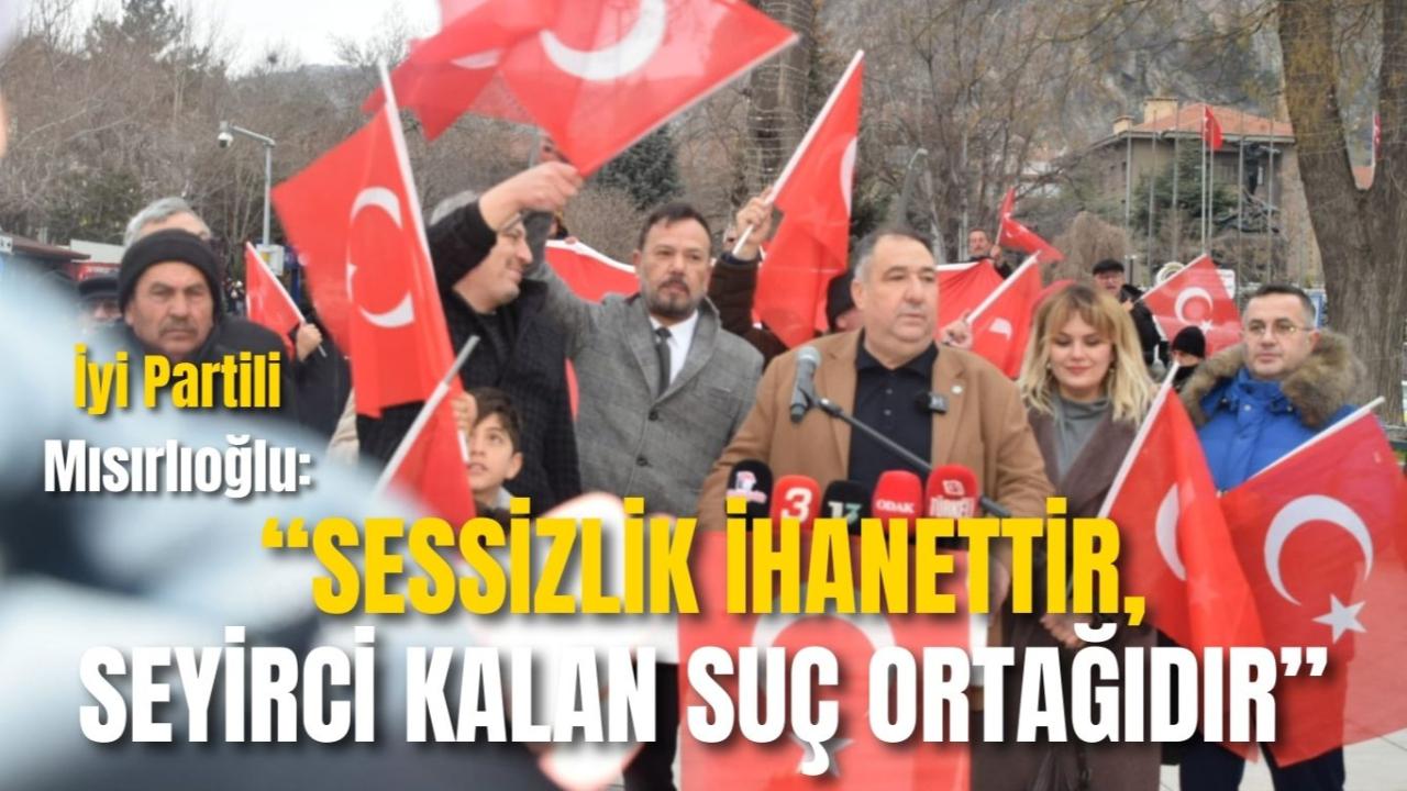 İyi Partili Mısırlıoğlu: “Sessizlik İhanettir, Seyirci Kalan Suç Ortağıdır”
