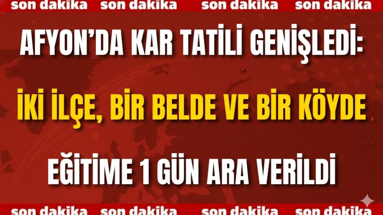 Kar Yağışı Tatili Getirdi: Afyon’da Bir İlçede Daha Eğitime 1 Gün Ara Verildi