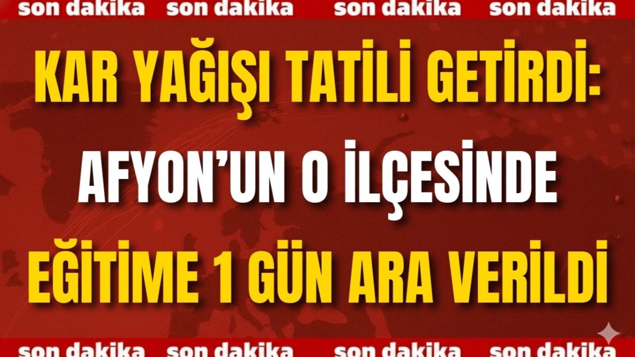 Kar Yağışı Tatili Getirdi: Afyon’un O İlçesinde Eğitime 1 Gün Ara Verildi