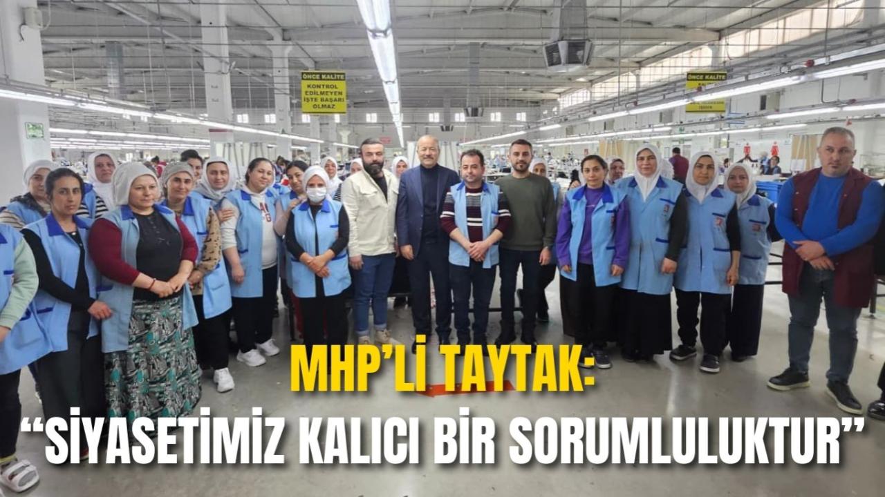 MHP’li Taytak: “Siyasetimiz Kalıcı Bir Sorumluluktur”
