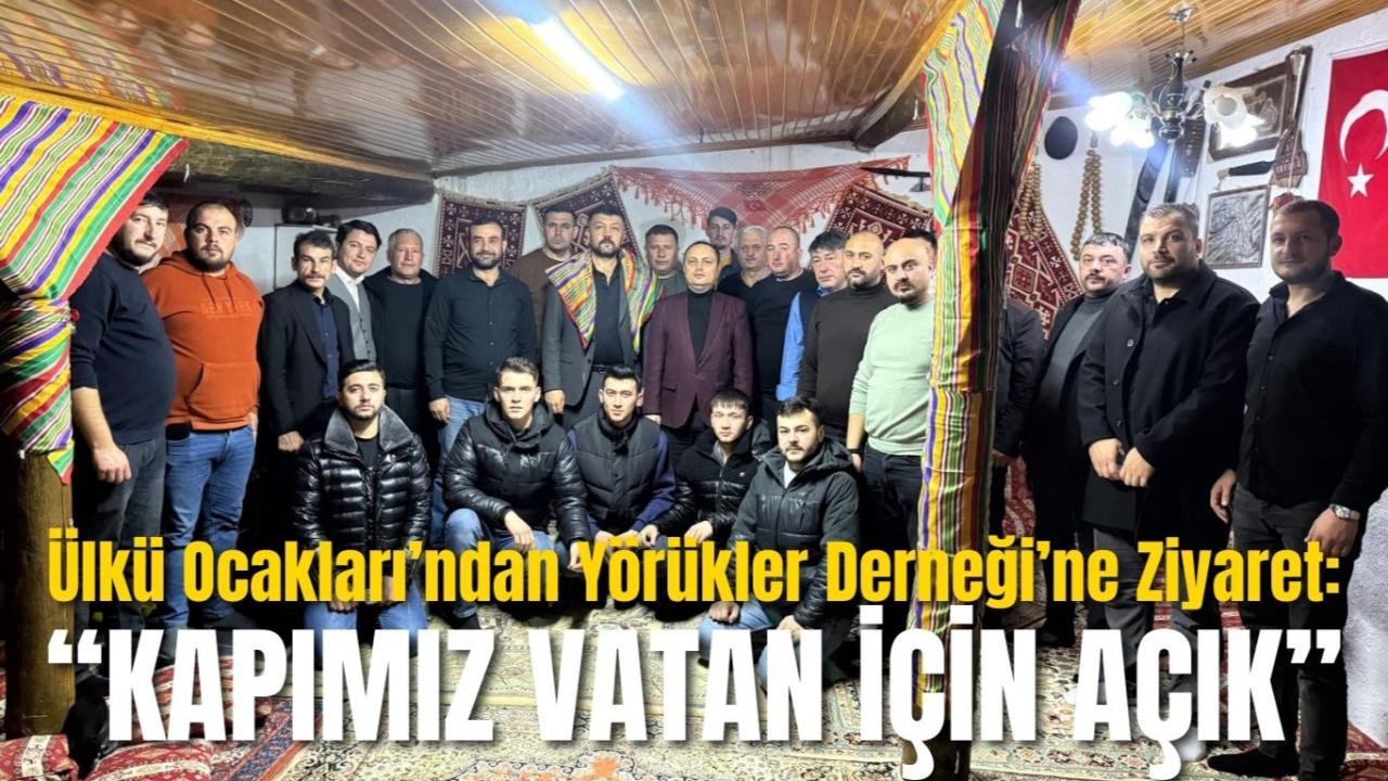 Ülkü Ocakları’ndan Yörükler Derneği’ne Ziyaret: “Kapımız Vatan İçin Açık”