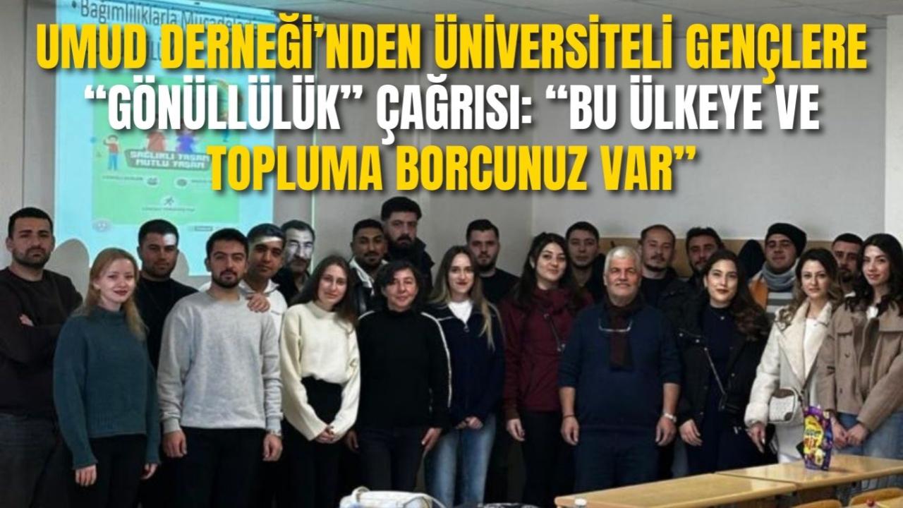 UMUD Derneği’nden Üniversiteli Gençlere “Gönüllülük” Çağrısı: “Bu Ülkeye ve Topluma Borcunuz Var”