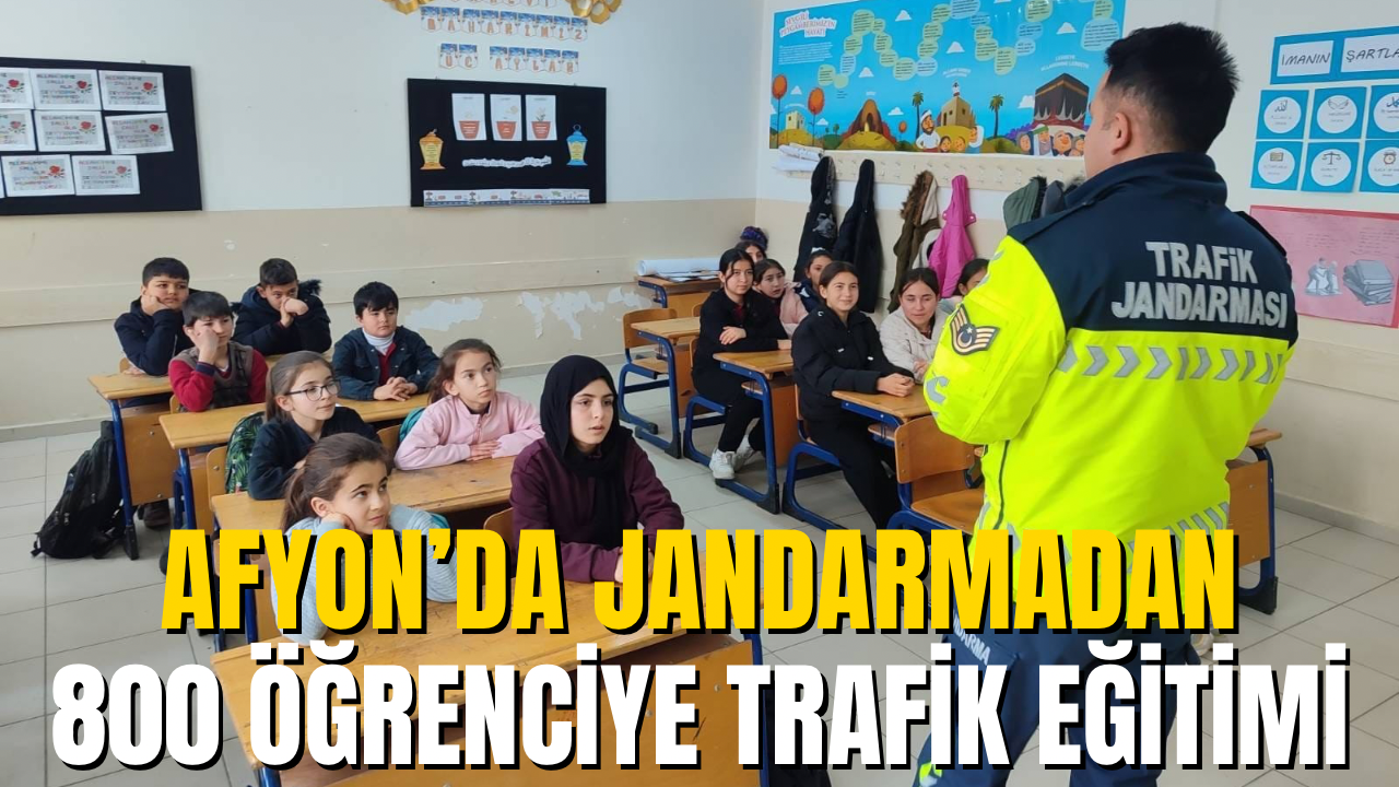 Afyon’da Jandarmadan 800 Öğrenciye Trafik Eğitimi