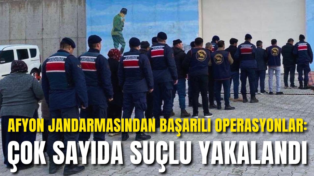 Afyonkarahisar Jandarmasından Başarılı Operasyonlar: Çok Sayıda Suçlu Yakalandı