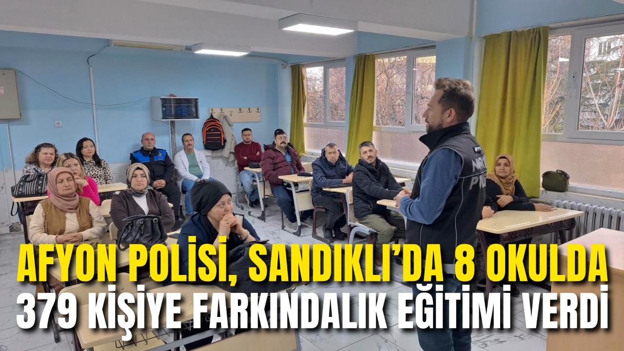 Afyonkarahisar Polisi, Sandıklı’da 8 Okulda 379 Kişiye Farkındalık Eğitimi Verdi