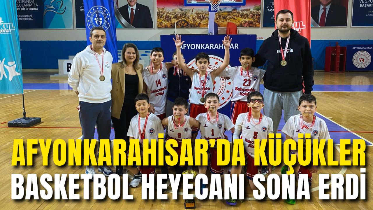 Afyonkarahisar’da Küçükler Basketbol Heyecanı Sona Erdi