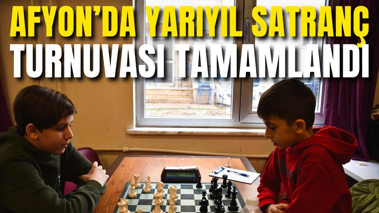 Afyonkarahisar’da Yarıyıl Satranç Turnuvası Tamamlandı