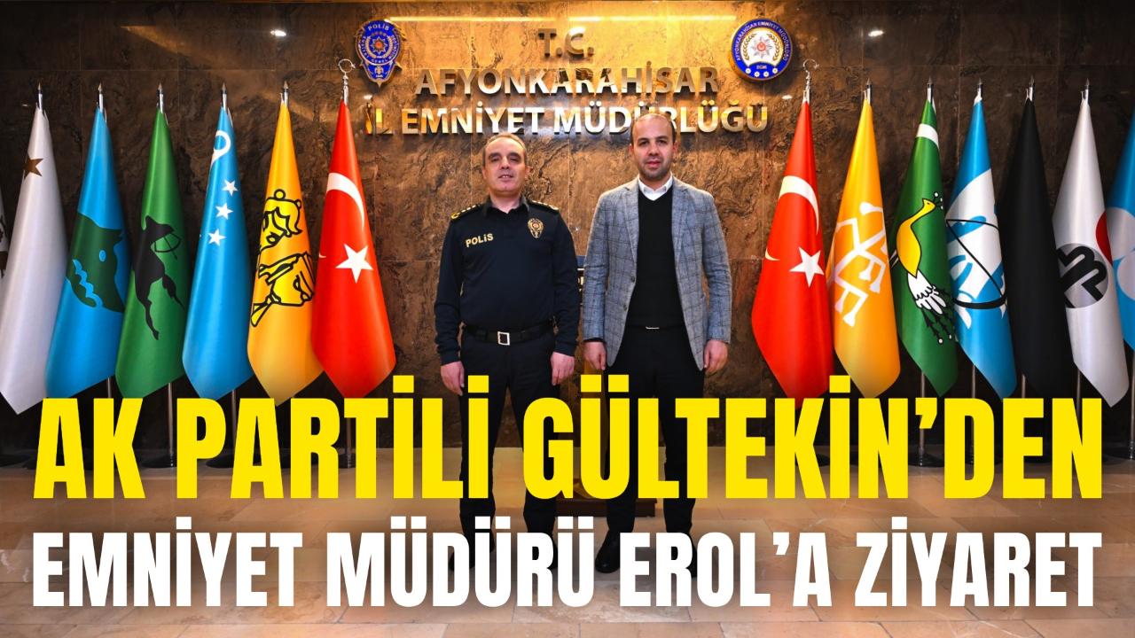 AK Partili Selim Gültekin’den Emniyet Müdürü Erol’a Ziyaret