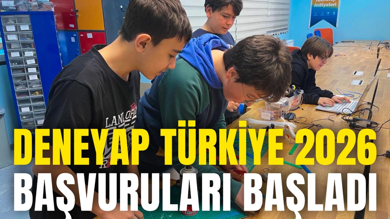DENEYAP Türkiye 2026 Başvuruları Başladı
