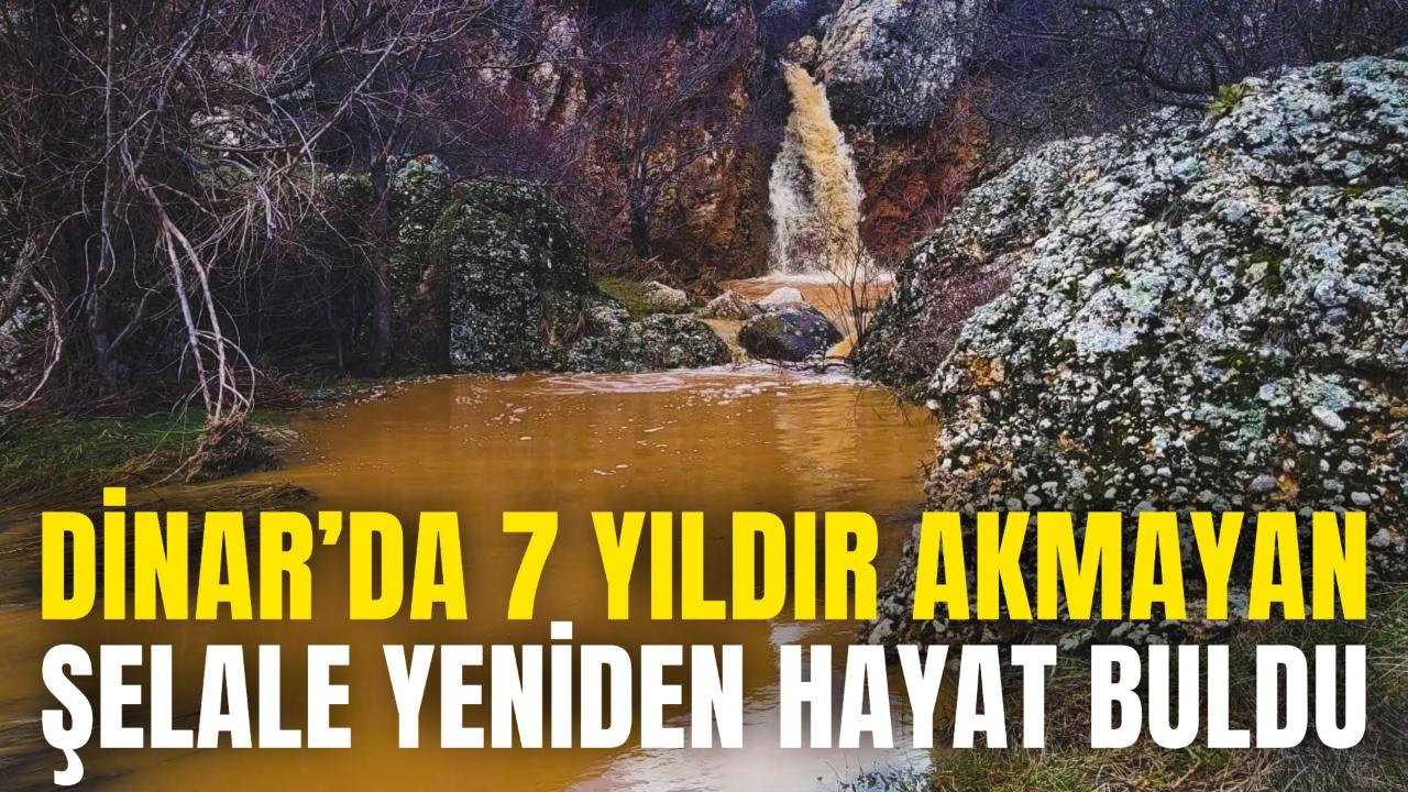 Dinar’da 7 Yıldır Akmayan Şelale Yeniden Hayat Buldu