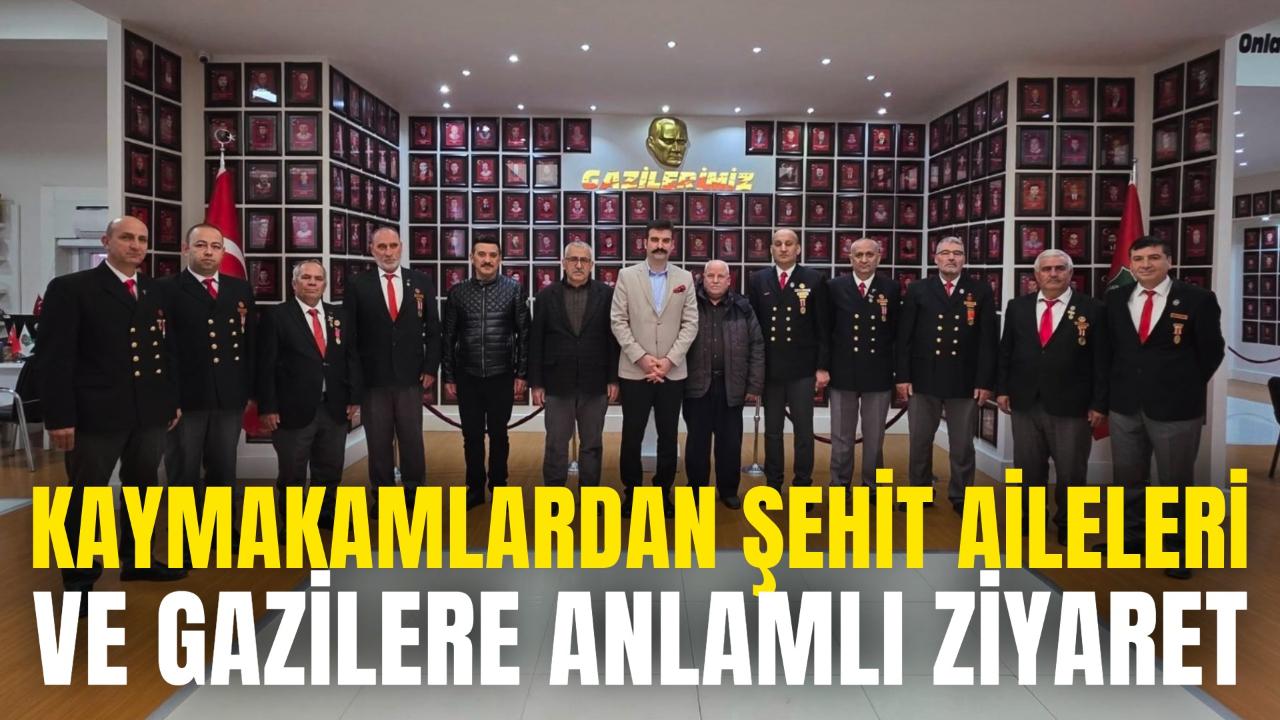 Kaymakamlardan Şehit Aileleri ve Gazilere Anlamlı Ziyaret