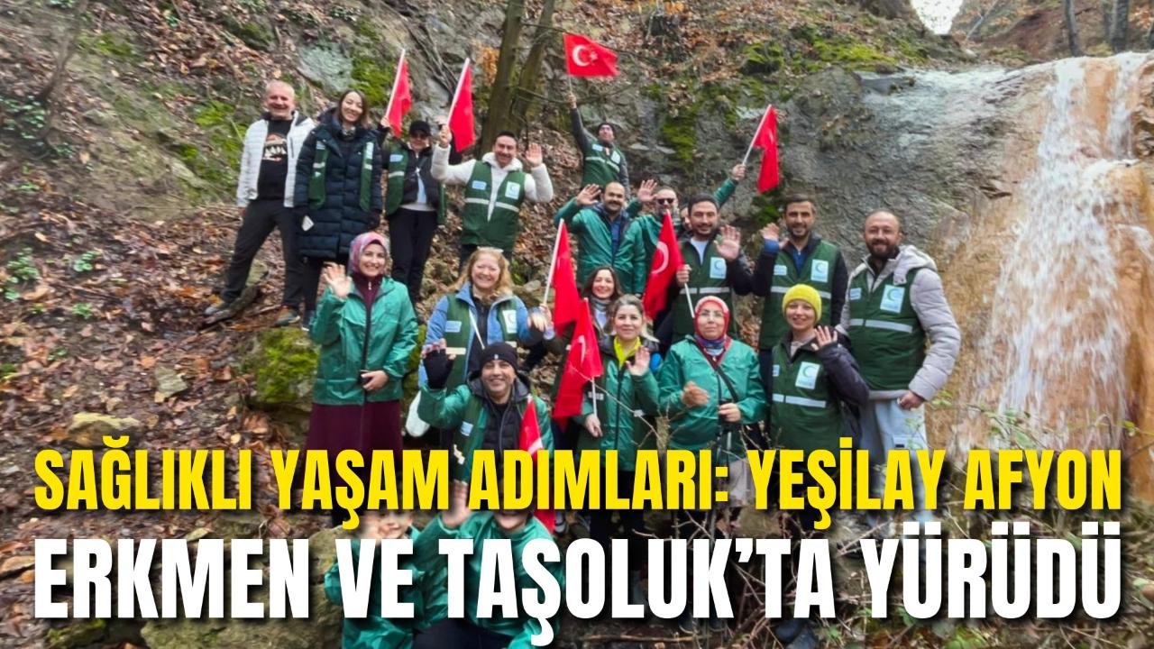 Sağlıklı Yaşam Adımları: Yeşilay Afyon Erkmen ve Taşoluk’ta Yürüdü