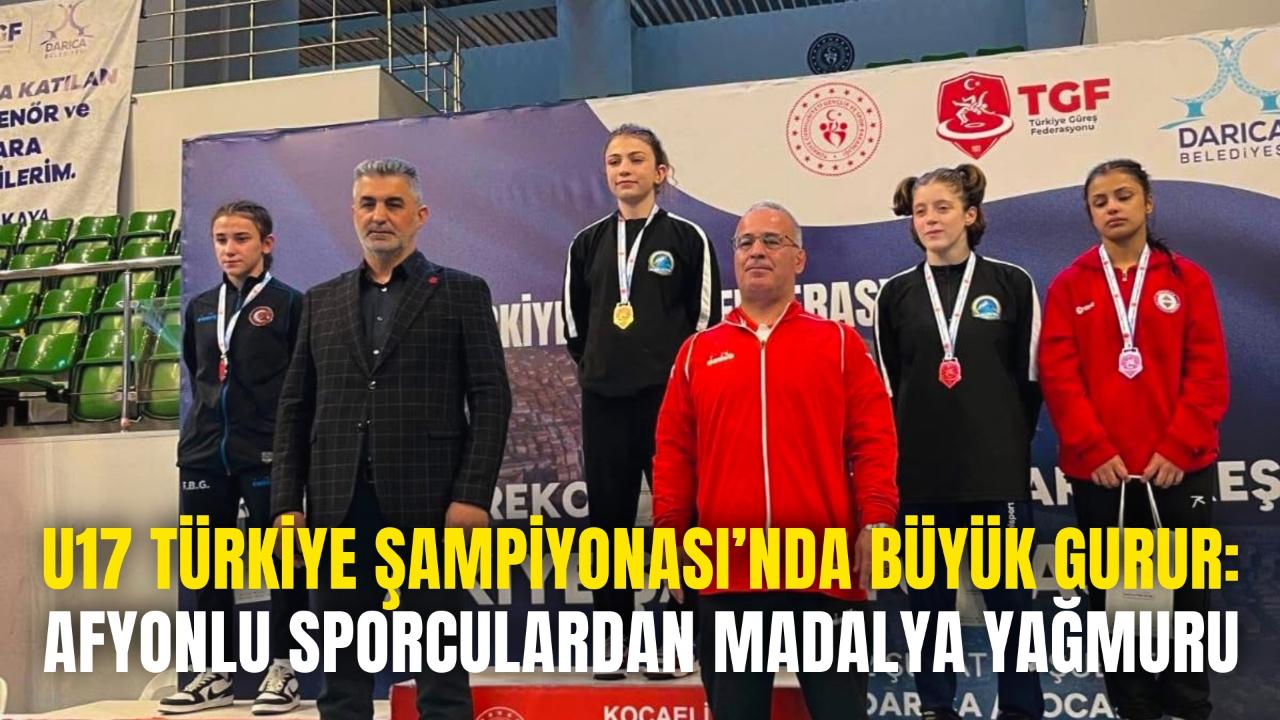 U17 Türkiye Şampiyonası’nda Büyük Gurur: Afyonlu Sporculardan Madalya Yağmuru