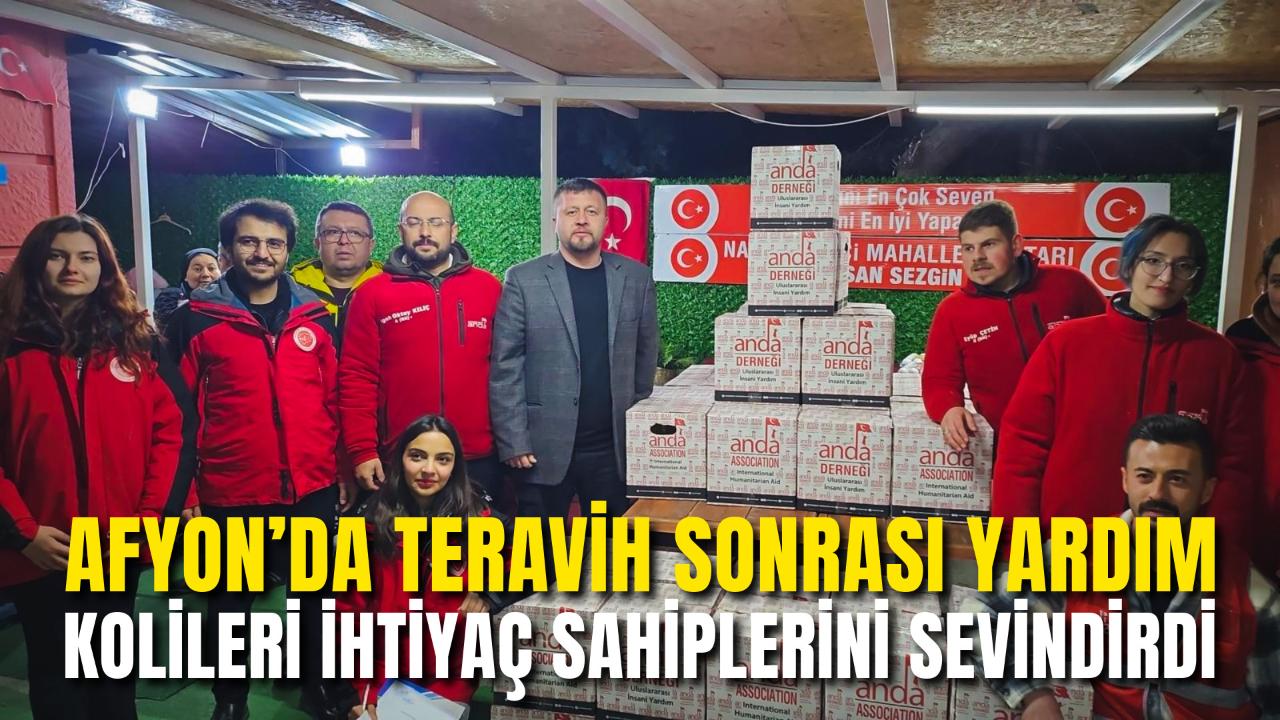 Afyon’da Teravih Sonrası Yardım Kolileri İhtiyaç Sahiplerini Sevindirdi