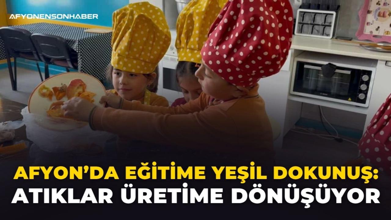 Afyon’da Eğitime Yeşil Dokunuş: Atıklar Üretime Dönüşüyor