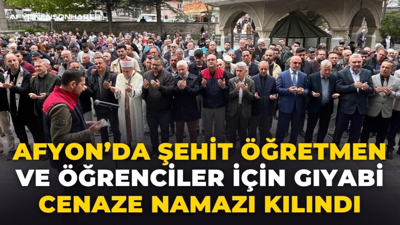 Afyon’da Şehit Öğretmen ve Öğrenciler İçin Gıyabi Cenaze Namazı Kılındı