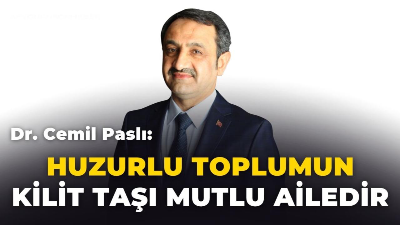 Dr. Cemil Paslı: “Huzurlu Toplumun Kilit Taşı Mutlu Ailedir”